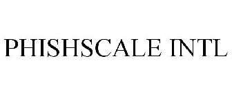 PHISHSCALE INTL