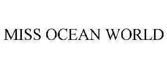 MISS OCEAN WORLD