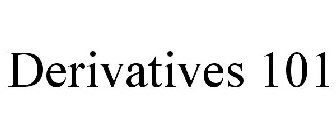 DERIVATIVES 101