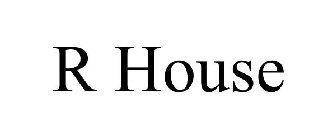 R HOUSE