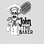 PIZZA ITALIAN FOOD JOHN THE BAKER