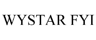 WYSTAR FYI