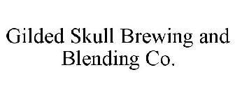 GILDED SKULL BREWING AND BLENDING CO.