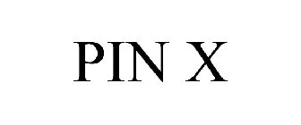 PIN X
