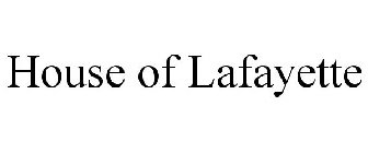 HOUSE OF LAFAYETTE