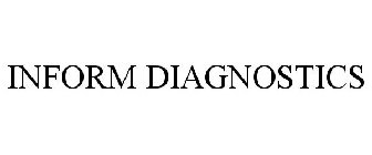 INFORM DIAGNOSTICS