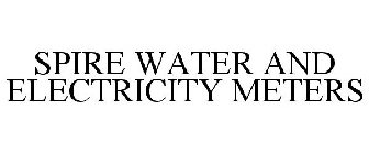 SPIRE WATER AND ELECTRICITY METERS