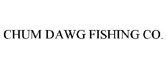 CHUM DAWG FISHING CO.