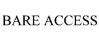 BARE ACCESS