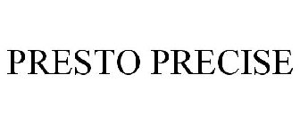 PRESTO PRECISE