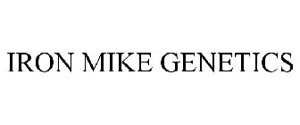 IRON MIKE GENETICS