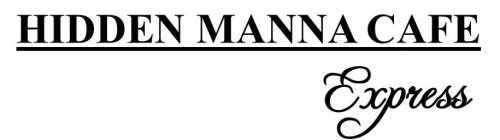 HIDDEN MANNA CAFE EXPRESS