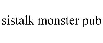 SISTALK MONSTER PUB