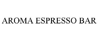 AROMA ESPRESSO BAR