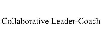 COLLABORATIVE LEADER-COACH