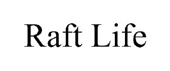 RAFT LIFE
