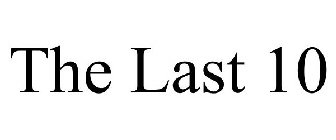 THE LAST 10