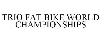 TRIO FAT BIKE WORLD CHAMPIONSHIPS