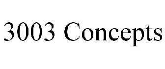 3003 CONCEPTS
