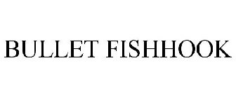 BULLET FISHHOOK