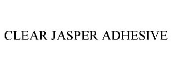 CLEAR JASPER ADHESIVE