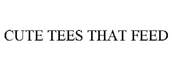 CUTE TEES THAT FEED