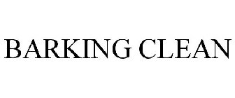 BARKING CLEAN