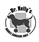DR. KELLY'S MOBILE SURGICAL UNIT
