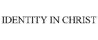IDENTITY IN CHRIST