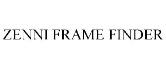 ZENNI FRAME FINDER