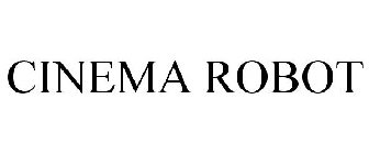 CINEMA ROBOT