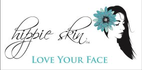 HIPPIE SKIN LOVE YOUR FACE