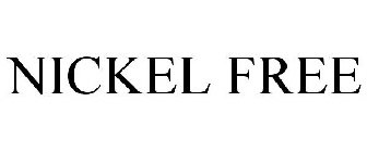 NICKEL FREE