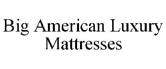 BIG AMERICAN LUXURY MATTRESSES