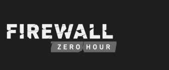 FIREWALL ZERO HOUR