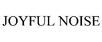 JOYFUL NOISE