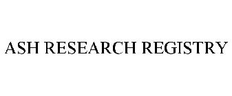 ASH RESEARCH REGISTRY