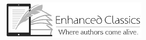 ENHANCED CLASSICS WHERE AUTHORS COME ALIVE.