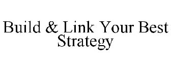 BUILD & LINK YOUR BEST STRATEGY