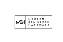 MSH MODERN STAINLESS HARDWARE
