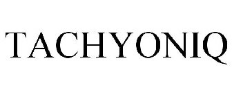 TACHYONIQ