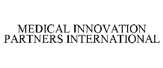 MEDICAL INNOVATION PARTNERS INTERNATIONAL