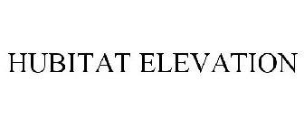 HUBITAT ELEVATION