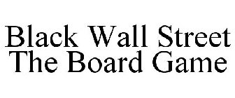 BLACK WALL STREET THE BOARD GAME