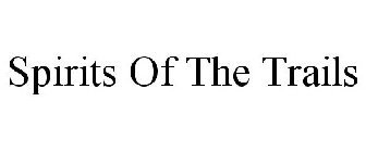 SPIRITS OF THE TRAILS