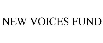 NEW VOICES FUND