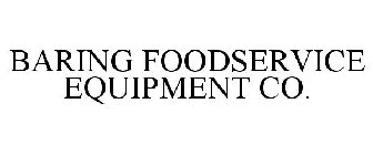 BARING FOODSERVICE EQUIPMENT CO.