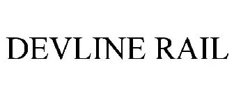 DEVLINE RAIL