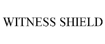 WITNESS SHIELD
