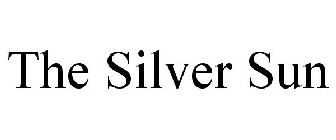THE SILVER SUN